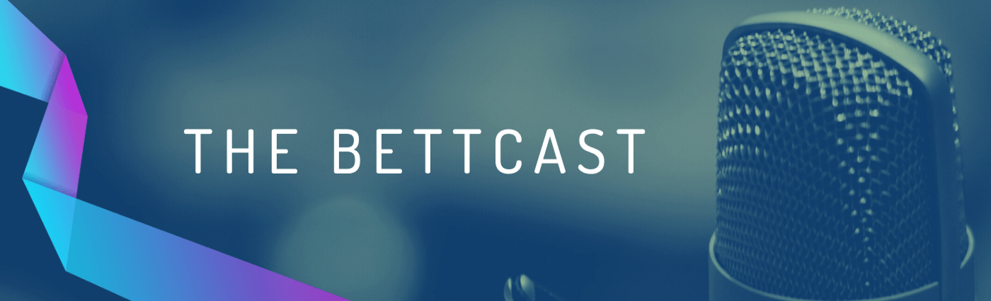The Bettcast